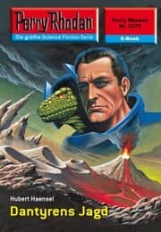 Cover von Perry Rhodan 2375: Dantyrens Jagd