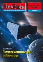 Cover von Perry Rhodan 2568: Einsatzkommando Infiltration