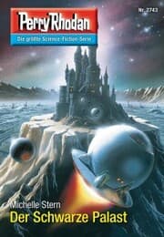 Cover von Perry Rhodan 2743: Der Schwarze Palast