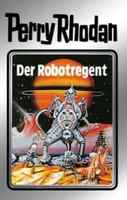 Cover von Perry Rhodan 6: Der Robotregent (Silberband)