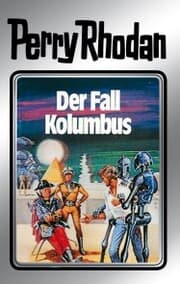 Cover von Perry Rhodan 11: Der Fall Kolumbus (Silberband)