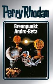 Cover von Perry Rhodan 25: Brennpunkt Andro-Beta (Silberband)