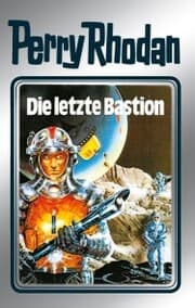 Cover von Perry Rhodan 32: Die letzte Bastion (Silberband)