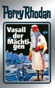 Cover von Perry Rhodan 51: Vasall der Mächtigen (Silberband)
