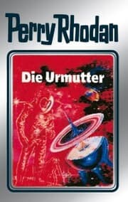 Cover von Perry Rhodan 53: Die Urmutter (Silberband)