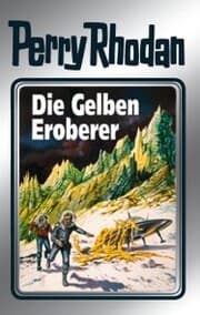 Cover von Perry Rhodan 58: Die Gelben Eroberer (Silberband)