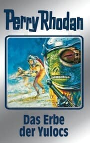Cover von Perry Rhodan 71: Das Erbe der Yulocs (Silberband)