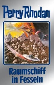 Cover von Perry Rhodan 82: Raumschiff in Fesseln (Silberband)