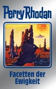 Cover von Perry Rhodan 103: Facetten der Ewigkeit (Silberband)