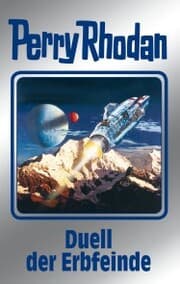 Cover von Perry Rhodan 117: Duell der Erbfeinde (Silberband)
