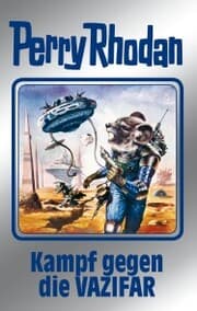 Cover von Perry Rhodan 118: Kampf gegen die Vazifar (Silberband)