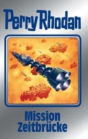 Cover von Perry Rhodan 121: Mission Zeitbrücke (Silberband)