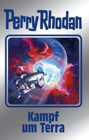 Cover von Perry Rhodan 137: Kampf um Terra (Silberband)