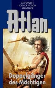 Cover von Atlan 43: Doppelgänger des Mächtigen (Blauband)