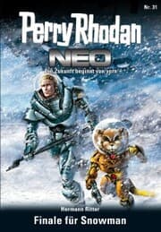 Cover von Perry Rhodan Neo 31: Finale für Snowman