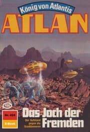 Cover von Atlan 424: Das Joch der Fremden