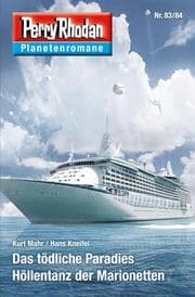 Cover von Planetenroman 83 + 84: Das tödliche Paradies / Höllentanz der Marionetten