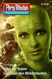 Cover von Planetenroman 87 + 88: Sohn der Sonne / Zwischen den Wirklichkeiten