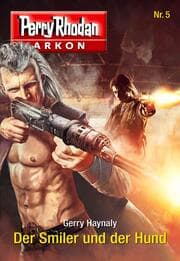 Cover von Arkon 5: Der Smiler und der Hund
