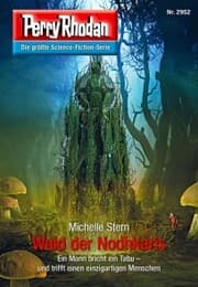 Cover von Perry Rhodan 2952: Wald der Nodhkaris