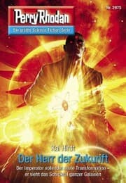 Cover von Perry Rhodan 2975: Der Herr der Zukunft