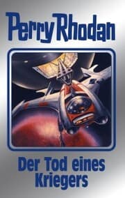 Cover von Perry Rhodan 162: Der Tod eines Kriegers (Silberband)