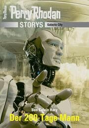 Cover von PERRY RHODAN-Storys: Der 200-Tage-Mann