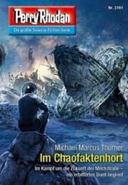 Cover von Perry Rhodan 3191: Im Chaofaktenhort