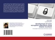 Cover von Development of some encryption algorithms using chaotic functions