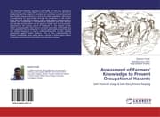 Cover von Assessment of Farmers' Knowledge to Prevent Occupational Hazards