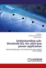 Cover von Understanding sub-threshold SCL for ultra-low power application