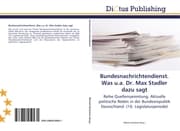 Cover von Bundesnachrichtendienst.Was u.a.Dr.Max Stadler dazu sagt