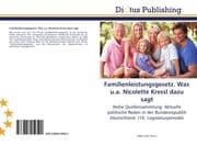 Cover von Familienleistungsgesetz.Was u.a.Nicolette Kressl dazu sagt