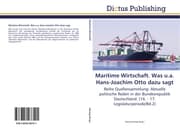 Cover von Maritime Wirtschaft.Was u.a.Hans-Joachim Otto dazu sagt