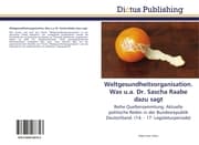Cover von Weltgesundheitsorganisation.Was u.a.Dr.Sascha Raabe dazu sagt