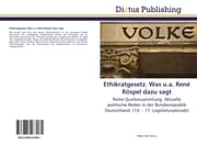 Cover von Ethikratgesetz.Was u.a.Rene Röspel dazu sagt