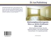 Cover von Wohnungsbaureformgesetz.Was u.a.Achim Großmann dazu sagt