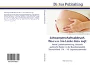Cover von Schwangerschaftsabbruch.Was u.a.Ina Lenke dazu sagt