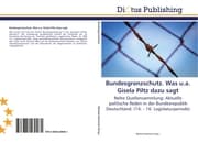 Cover von Bundesgrenzschutz.Was u.a.Gisela Piltz dazu sagt