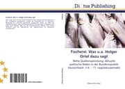 Cover von Fischerei.Was u.a.Holger Ortel dazu sagt