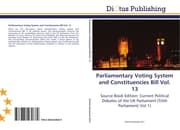 Cover von Parliamentary Voting System and Constituencies Bill Vol.13