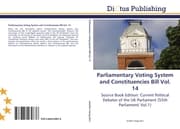 Cover von Parliamentary Voting System and Constituencies Bill Vol.14