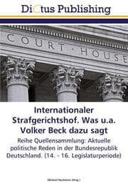 Cover von Internationaler Strafgerichtshof.Was u.a.Volker Beck dazu sagt