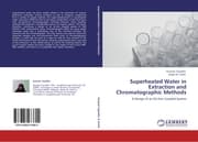 Cover von Superheated Water in Extraction and Chromatographic Methods