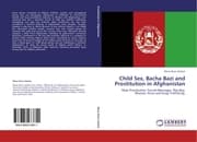 Cover von Child Sex, Bacha Bazi and Prostitution in Afghanistan