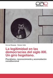 Cover von La legitimidad en las democracias del siglo XXI.Un giro hegeliano.