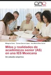 Cover von Mitos y realidades de academicos senior (AS) en una IES Mexicana