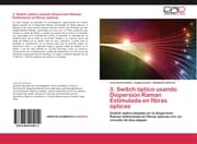 Cover von 3.Switch óptico usando Dispersión Raman Estimulada en fibras ópticas