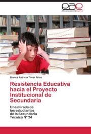 Cover von Resistencia Educativa hacia el Proyecto Institucional de Secundaria