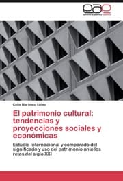 Cover von El patrimonio cultural: tendencias y proyecciones sociales y economicas